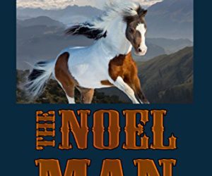 The Noel Man:  Doc Jacobi Western Book Three #Western