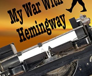 My War With Hemingway #ContemporaryFiction