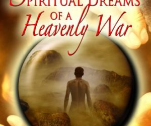 Spiritual Dreams of a Heavenly War #Paranormal #Fantasy