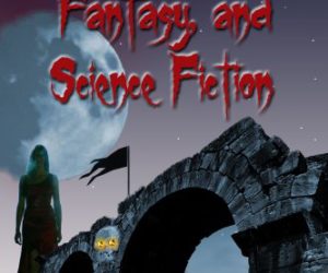 Tales of Horror, Fantasy, & Sci/fi