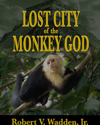 Lost City of the Monkey God #Adventure