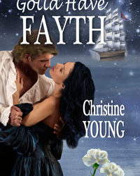 Gotta Have Fayth #HistoricalRomance