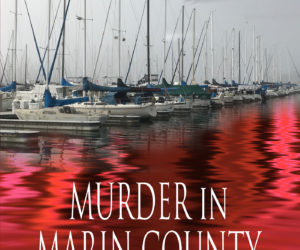 Murder In Marin County #Crime #Mystery