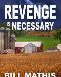 Revenge is Necessary Author: Bill Mathis