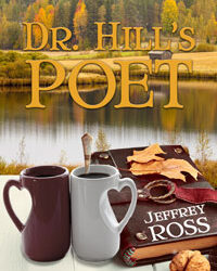 Dr. Hill’s Poet Author: Jeffrey Ross